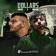 Dollars feat Indoor Leuz Single