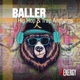BALLER Hip Hop Trap Anthems