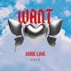Want Some Love Single