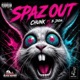 Spaz Out feat B Jada Single