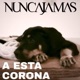 A Esta Corona Single