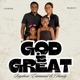 GOD IS GREAT feat Family Single