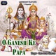 O Ganesh Ke Papa Single