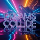 Dreams collide Single