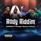 Body Riddim feat Figurex MAQ E Savage Single