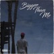 Bigger Than Me Single