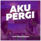 Aku Pergi feat Nadia Safana Single