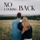 No Looking Back Single