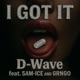 I GOT IT feat SAM ICE GRNGO Single