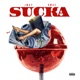 Sucka feat D M O E Single
