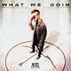 What We Doin Single