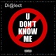 U Don t Know Me Single