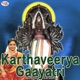 Karthaveerya Gaayatri Single