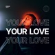 Your Love Single