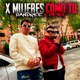 X Mujeres Como Tu Single