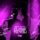 Close to You Single