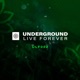 Underground Live Forever Episode 002
