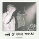 One of Those Tracks Single