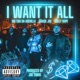 I Want It All feat Sully Dope Saucie Joe Big Chu Da Guerilla Single