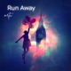 Run Away Single