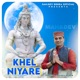 Khel Niyare Single