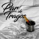 Par de Tragos Single