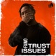Trust Issues Single