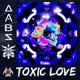 Toxic Love feat Illegal Alienz Single