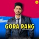 Gora Rang Single