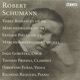 Schumann Three Romances Op 94 Märchenbilder Op 113 Fantasy Pieces Op 73 Märchenerzählungen Op 132