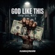 God Like This Single