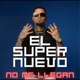 No Me Llegan Single