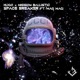 Space Breaker feat Mag Mag Single