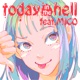 today in the hell feat MICO Single