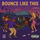 Bounce Like This Single