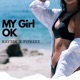 My Girl OK Single