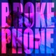 Broke Phone Single