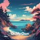 On My Own Single
