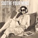 Soothe Your Mind Single