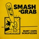 Smash n Grab Single