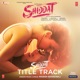 Shiddat Title Track From Shiddat Single