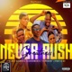 Never Rush Greatness Nrg feat Jybloo Phatie DC Rixbrill Fudonaki Skoro manje Single