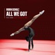 All We Got feat KIDDO Dario Rodriguez Remix Single