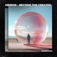 Become the Created Single