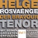 Helge Rosvaenge The Bravour Tenor Vol 1 Recordings 1933 1954