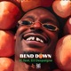 Bend Down feat DJ Despaigne Single