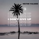 I Don t Give Up Single