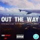 Out the Way feat Perry Louis Rich Single