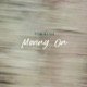 Moving On Single