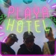 PLaya Hotel feat Juice Fly Paris Single